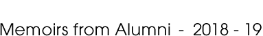 Memoirs from Alumni - 2018-19